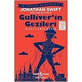 Gulliver&rsquo;in Gezileri: İş &Ccedil;ocuk Klasikleri Kısaltılmış Metin