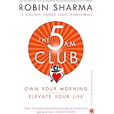 The 5 AM Club – Own Your Morning. Elevate Your Life – Paperback – 19 December 2018