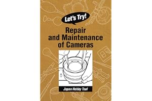 Let’s Try! - Repair and Maintenance of Cameras: Japan Hobby Tool