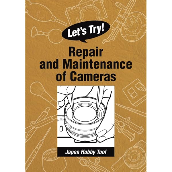 Camera Maintenance & Repair, Book 1: Fundamental Techniques: A