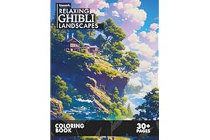 Relaxing Ghibli Landscapes Coloring Book: Indulge in Over 30 Serene Coloring Pages for Adult Inspired by Ghibli Style and Awaken Your Artistic Talent (Unofficial Coloring Book)