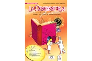 La Cenerentola. Un percorso di sensibilizzazione e avvicinamento all'opera «La Cenerentola» di Gioachino Rossini. Con CD-Audio