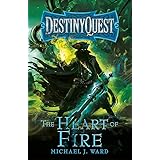 The Heart of Fire: DestinyQuest Book 2
