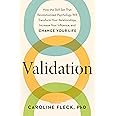 Validation: The New Psychology of Influence