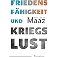 Friedensfähigkeit und Kriegslust