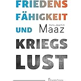 Friedensfähigkeit und Kriegslust