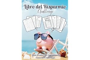 Libro del Risparmio: Sfide Creative per Mettere da Parte Soldi e Gestire le Entrate | Budget Planner e oltre 70 Challenge per accumulare denaro in modo semplice e divertente