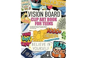 Vision Board Clip Art Book for Teens: An Empowering Magazine Book of 1000+ Images, Words, Affirmations,: Supplies & More for Teen Boys & Girls Dreams
