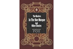 The Murders In The Rue Morgue And Other Stories