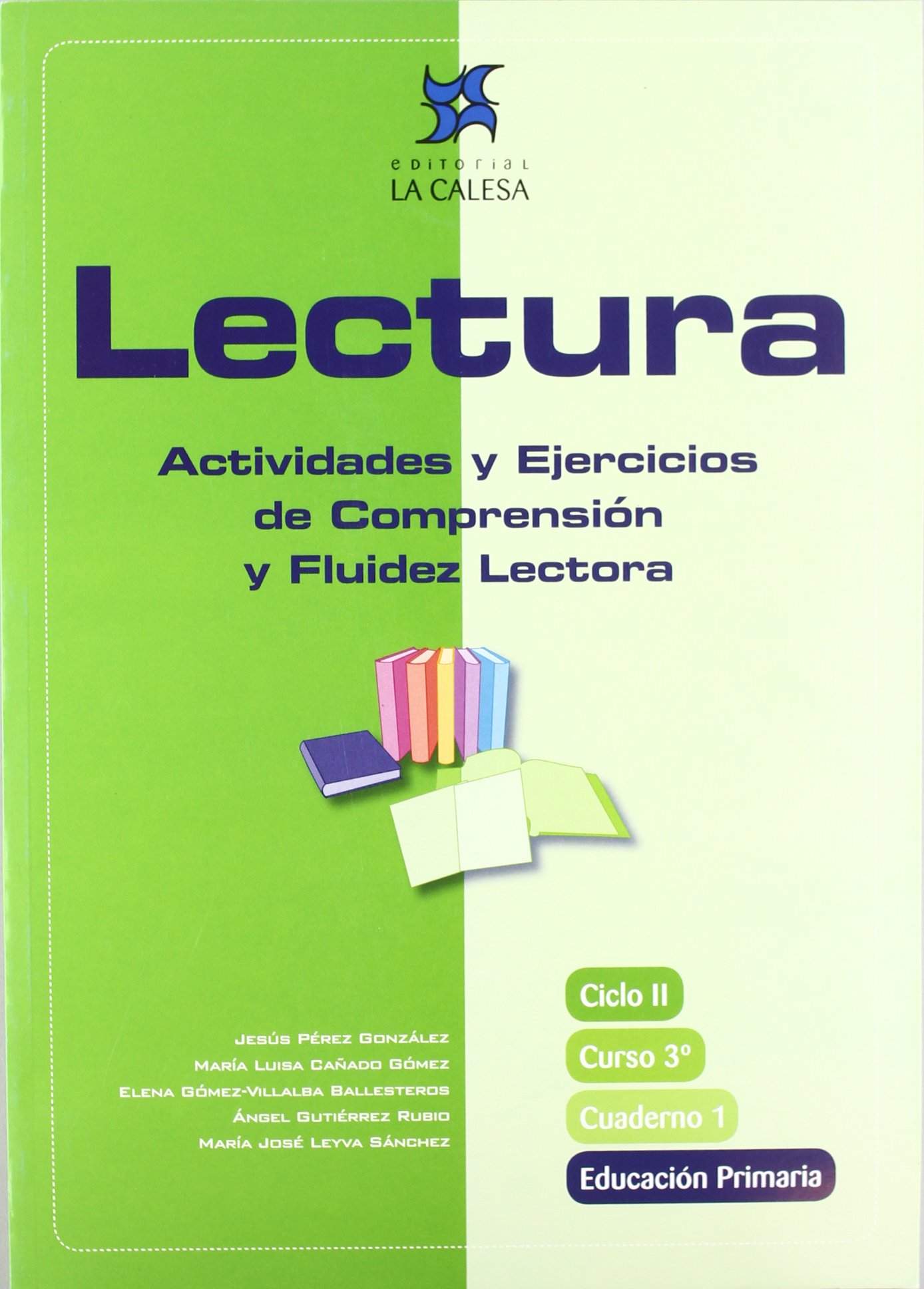 Lectura. Actividades Y Ejercicios De Comprensión Y Fluidez Lectora. Ciclo II, Curso 3º Educación Primaria - Cuaderno 1