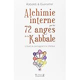 Alchimie interne par les 72 anges de la kabbale
