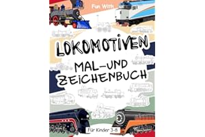 Lokomotiven | Mal- und Zeichenbuch für Kinder von 3-8 Jahren: Sammel-Malbuch für Kinder Ab 3. Spaß beim Ausmalen alter und moderner Lokomotiven und ... Activity Workbook für Kleinkinder & Kinder