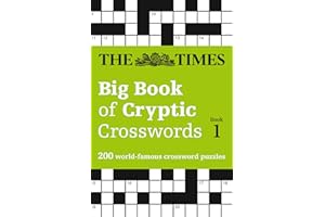 The Times Big Book of Cryptic Crosswords Book 1: 200 world-famous crossword puzzles (The Times Crosswords)