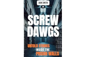 Screw Dawgs: Untold Stories Inside The Prison Walls