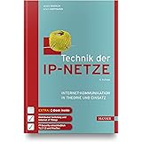 Technik der IP-Netze: Internet-Kommunikation in Theorie und Einsatz. Inkl. E-Book