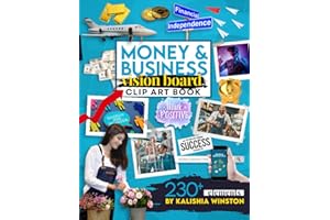Money and Business Vision Board Clip Art Book: Achieve Financial Success with an Inspiring Collection of 230+ Images, Words & Affirmations (Vision Board Supplies)