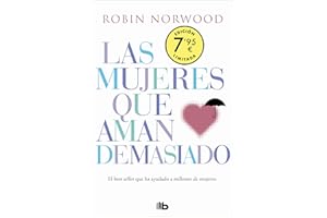 Las mujeres que aman demasiado (edición especial limitada Día de la Mujer): El best seller que ha ayudado a millones de mujeres (CAMPAÑAS)