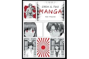 CREA IL TUO MANGA: fumetto vuoto per creare il tuo manga | 100 tabelloni da personalizzare | per adulti, adolescenti e bambini | idea regalo ragazza e ragazzo | copertina rigida