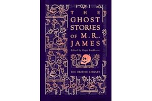 The Ghost Stories of M. R. James (British Library Classics): 2 (British Library Hardback Classics)