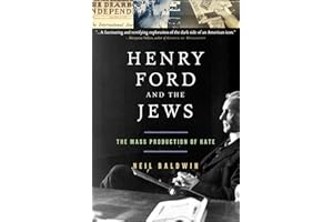 Henry Ford and the Jews: The Mass Production Of Hate