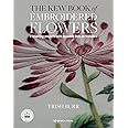 The Kew Book of Embroidered Flowers (Folder edition): 11 inspiring projects with reusable iron-on transfers (Kew Books)