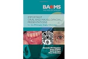 Important Oral and Maxillofacial Presentations for the Primary Care Clinician