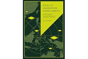 Atlas of Unidentified Flying Objects: and Unexplained Anomalous Phenomena (Unexpected Atlases)