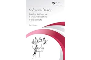 Software Design: Creating Solutions for Ill-Structured Problems (Chapman & Hall/Crc Innovations in Software Engineering and Software Development)