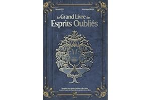 Le Grand Livre des Esprits Oubliés - Nymphes, Faes, Génies, Farfadets, Alfes, Follets - Tome 3