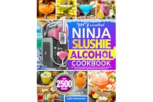 The Essential Ninja Slushie Alcohol Cookbook: 2500 Days of Frosty Cocktails & Inspired Concoctions | The Ninja Slushie Alcohol Drinks Recipe Book for Home Bartenders with Zero Mixology Skills