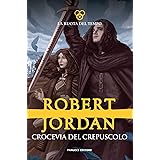 Crocevia del crepuscolo. La ruota del tempo (Vol. 10)