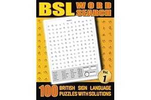 BSL Word Search - 100 British Sign Language Puzzles With Solutions Vol 1: Large Print Fingerspelling Alphabet Games Book For Adults - Perfect BSL Gift For Beginners or Fluent Signers