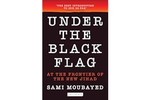 Under the Black Flag: An Exclusive Insight into the Inner Workings of ISIS