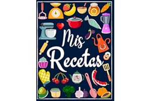 Mis Recetas: Recetario de cocina en blanco para escribir tus recetas favoritas | Cuaderno para 100 recetas | Formato A4, 100 páginas