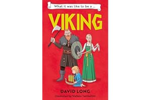 What It Was Like to be a Viking: From traders to raiders, embark on an incredible voyage through Viking life and history in the first in an exciting ... bestselling non-fiction writer David Long.