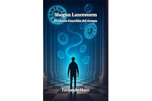 Shogun Lancestorm: El último Guardián del tiempo