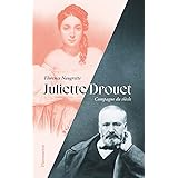 Juliette Drouet: Compagne du siècle