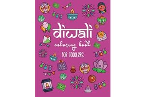 Diwali Coloring Book for Toddlers: A Fun Activity Book for Kids with Rangolis, Diyas, Hindu Religious Symbols and more! The Perfect Diwali or Hindu Gift for Children.