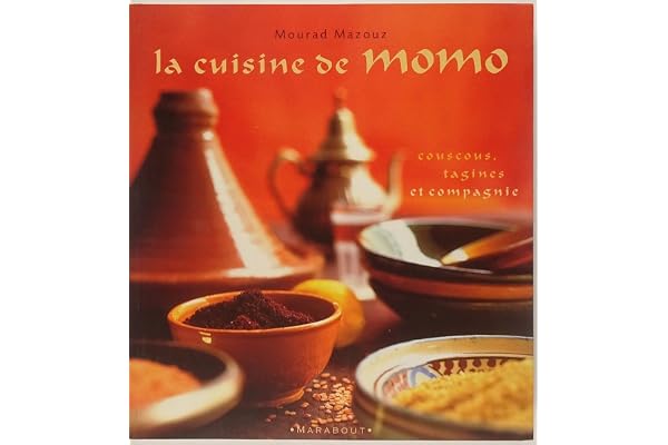 La cuisine de Momo.: Couscous, tagines et compagnie