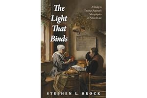 The Light That Binds: A Study in Thomas Aquinas's Metaphysics of Natural Law