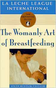 Amazon Fr The Womanly Art Of Breastfeeding La Leche League International Plume Fazal Anwar Livres