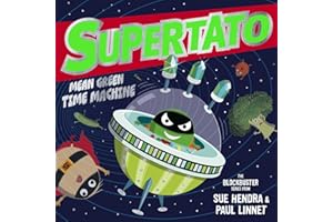 Supertato: Mean Green Time Machine: A brand-new adventure in the blockbuster series!
