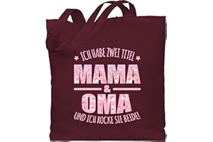 Shirtracer - Baumwolltasche - Geschenk - Ich habe zwei Titel: Mama & Oma I Muttertag Omi
