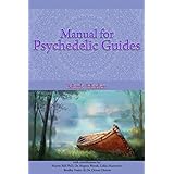 Manual for Psychedelic Guides