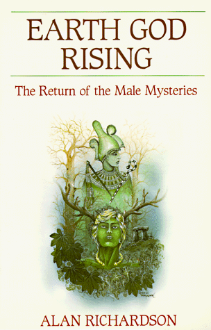 Earth God Rising: The Return of the Male Mysteries (Llewellyn's Men's Spirituality Series)