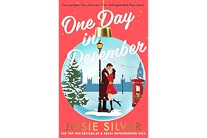One Day In December: The uplifting, feel-good, Sunday Times bestselling Christmas romance you need this festive season