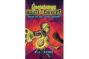 Goosebumps: House of Shivers 3: Night of the Living Mummy