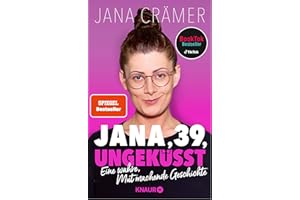 Jana, 39, ungeküsst: Eine wahre, Mut machende Geschichte | Der Social-Media-Star @jana.craemer über Single- und Body-Shaming