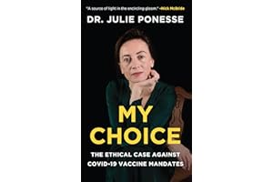 My Choice: The Ethical Case Against COVID-19 Vaccine Mandates