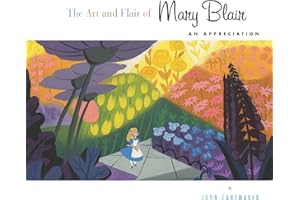 Art and Flair of Mary Blair, The-Updated Edition: An Appreciation